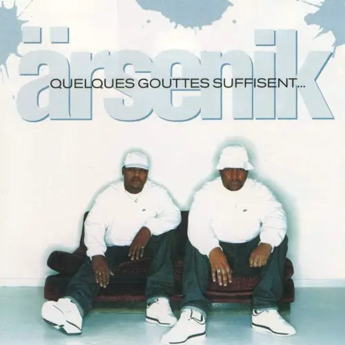 Album Rap français : Arsenik - Quelques gouttes suffisent