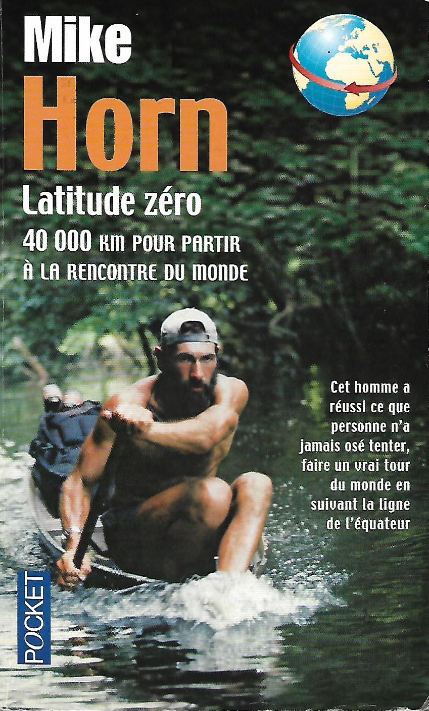 Livres de survie - Latitude Zero Mike Horn