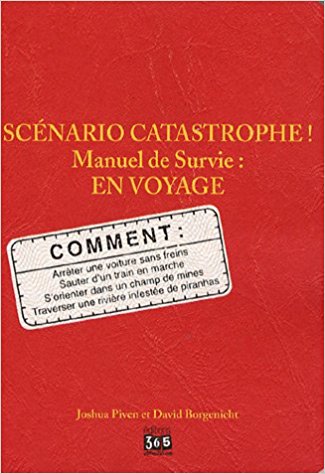 Livres de survie - Scénario catastrophe Manuel de survie en voyage Joshua Piven David Borgenicht