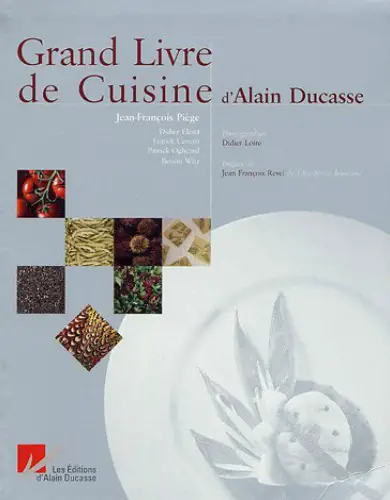 Livres de cuisine pour homme - Grand Livre de Cuisine d'Alain Ducasse